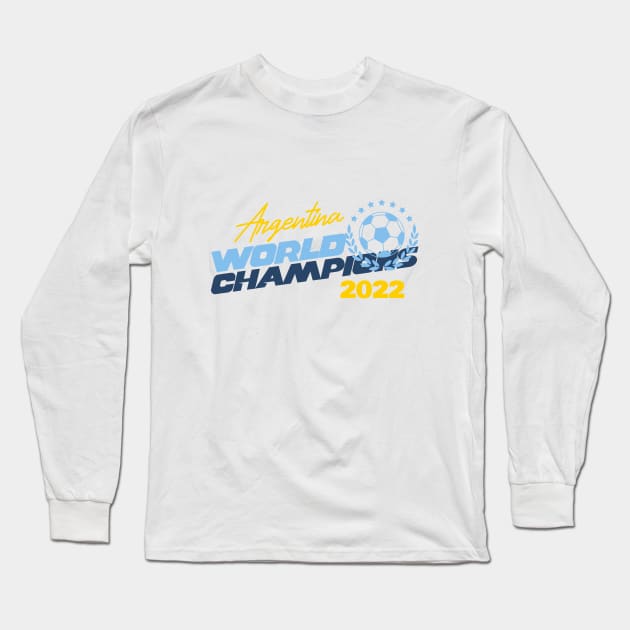 Argentina World Champions 2022 Long Sleeve T-Shirt by Tip Top Tee's